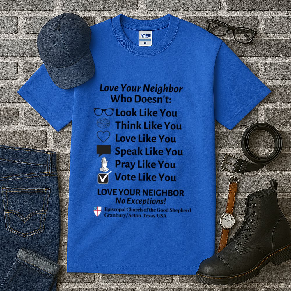 Love Your Neighbor No Exceptions Custom Design (Light) Cute Gift Tall T-Shirt
