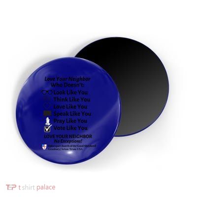 Love Your Neighbor No Exceptions Custom Design (Light) Cute Gift Magnet