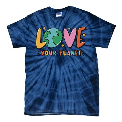 Love Your Planet Earth Day Tie-Dye T-Shirt