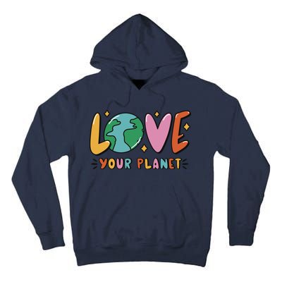 Love Your Planet Earth Day Tall Hoodie