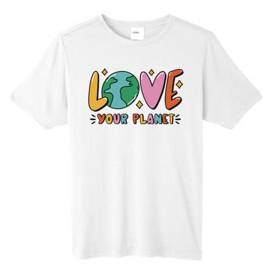 Love Your Planet Earth Day Tall Fusion ChromaSoft Performance T-Shirt