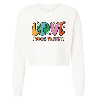 Love Your Planet Earth Day Cropped Pullover Crew