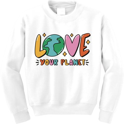 Love Your Planet Earth Day Kids Sweatshirt