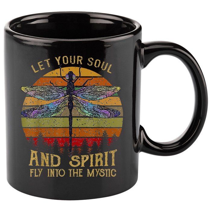 Let Your Soul And Spirit Fly Into The Mystic Dragonfly 11oz C Handle Ceramic Mug