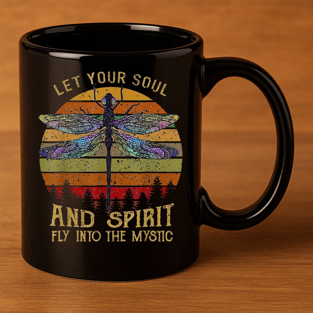 Let Your Soul And Spirit Fly Into The Mystic Dragonfly 11oz C Handle Ceramic Mug