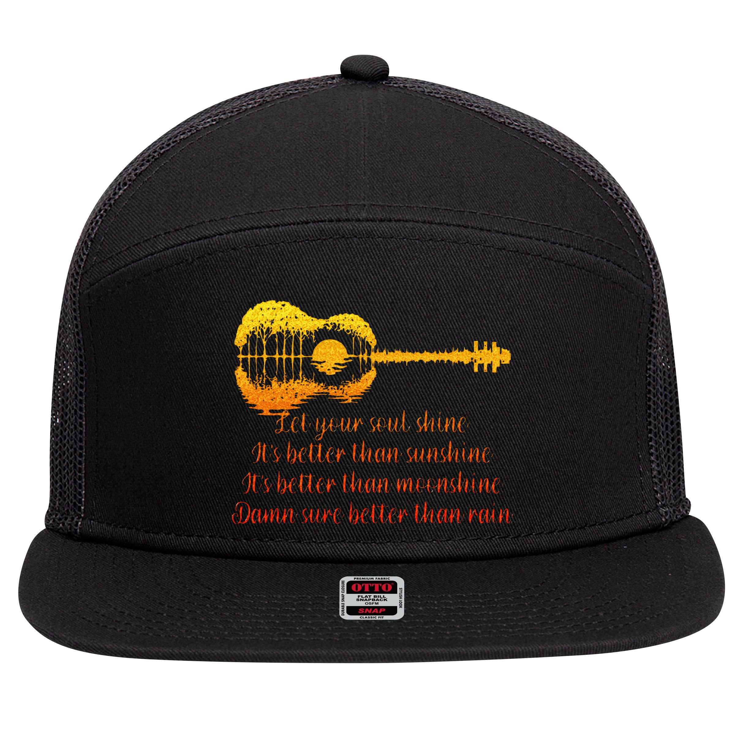 Let Your Soul Shine Its Better Than Sunshine Quote 7 Panel Mesh Trucker Snapback Hat