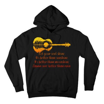 Let Your Soul Shine Its Better Than Sunshine Quote Tall Hoodie