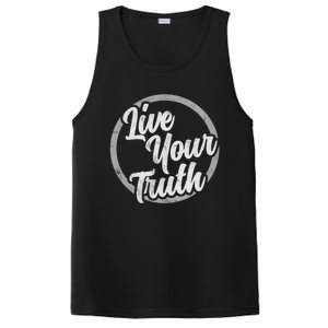 Live Your Truth Inspirational Uplifting Quote For Equality Great Gift PosiCharge Competitor Tank