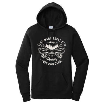 Live Y Trust Few Always Paddle Your Own Canoe Kayak Fan Great Gift Women's Pullover Hoodie