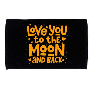 Love You To The Moon And Back Microfiber Hand Towel