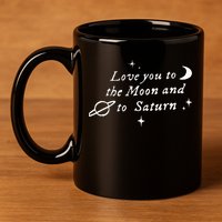 Love You To The Moon & Saturn 11oz C Handle Ceramic Mug