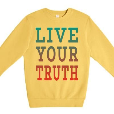 Live Your Truth Progress Pride Flag Colors Gift Premium Crewneck Sweatshirt