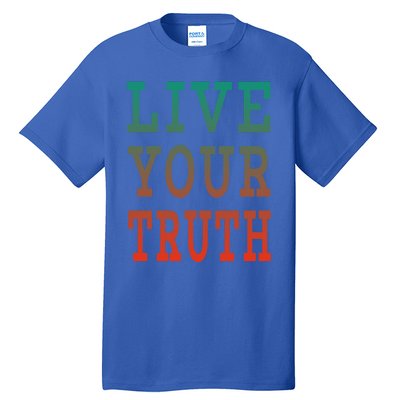 Live Your Truth Progress Pride Flag Colors Gift Tall T-Shirt