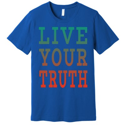 Live Your Truth Progress Pride Flag Colors Gift Premium T-Shirt