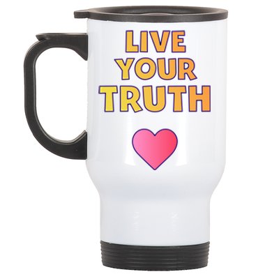 Live Your Truth Empowering Pride Honesty Heart Colors Gift Stainless Steel Travel Mug