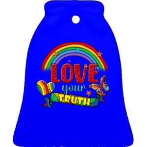 Love Your Truth Rainbow Lgbt Lesbian Pride Gift Ceramic Bell Ornament