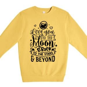 Love You To The Moon And Back Valentines Day Cool Gift Premium Crewneck Sweatshirt