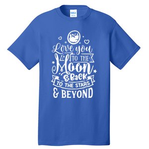 Love You To The Moon And Back Valentines Day Cool Gift Tall T-Shirt