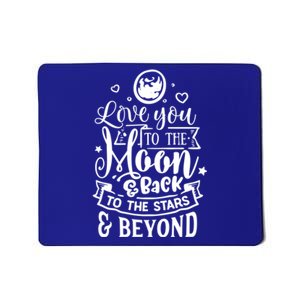 Love You To The Moon And Back Valentines Day Cool Gift Mousepad