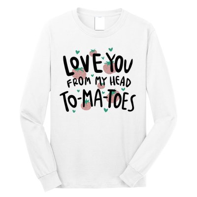 Love You Tomatoes Funny Long Sleeve Shirt