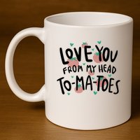 Love You Tomatoes Funny 11oz C Handle Ceramic Mug
