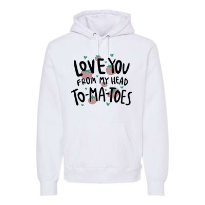 Love You Tomatoes Funny Premium Hoodie