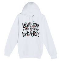 Love You Tomatoes Funny Premium Pullover Hoodie