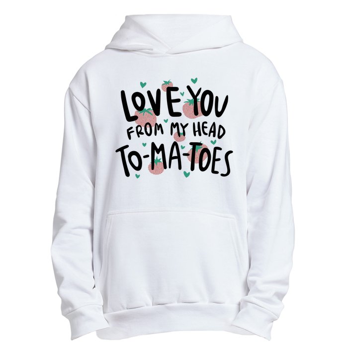 Love You Tomatoes Funny Urban Pullover Hoodie