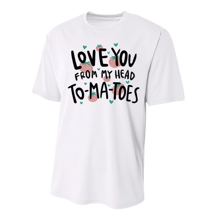 Love You Tomatoes Funny Performance Sprint T-Shirt