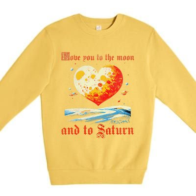 Love You To The Moon And To Saturn Vintage Premium Crewneck Sweatshirt