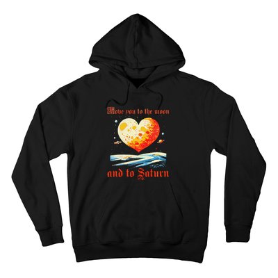 Love You To The Moon And To Saturn Vintage Hoodie