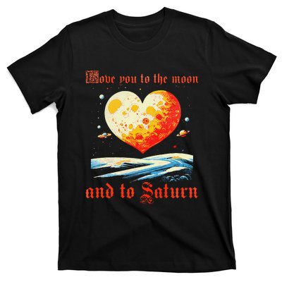 Love You To The Moon And To Saturn Vintage T-Shirt