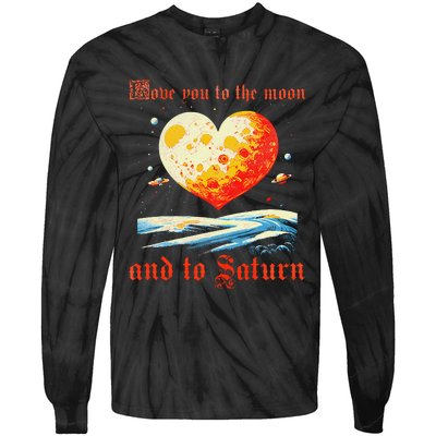 Love You To The Moon And To Saturn Vintage Tie-Dye Long Sleeve Shirt