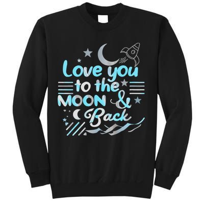 Love You To The Moon  Back Space Rocket Stars Design Gift Sweatshirt