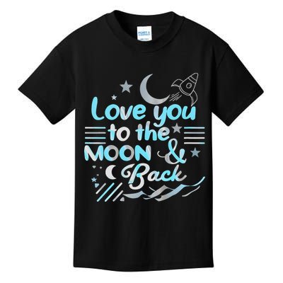 Love You To The Moon  Back Space Rocket Stars Design Gift Kids T-Shirt