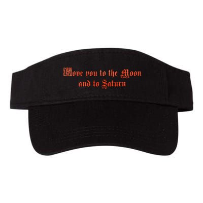 Love You To The Moon And To Saturn Visor