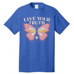 Live Your Truth Butterfly Lover Hippie Festival Gift Tall T-Shirt