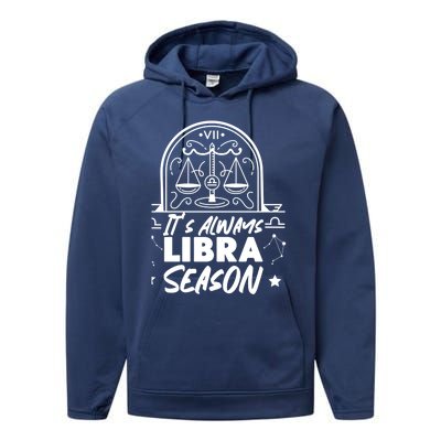 Libra Zodiac: Its Always Libra Season Great Gift Performance Fleece Hoodie