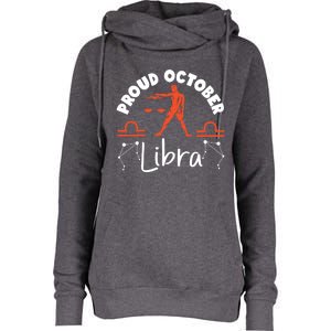 Libra Zodiac: Proud October Libra Gift Womens Funnel Neck Pullover Hood