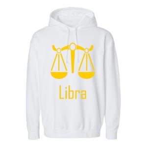 Libra Zodiac Scales Birthday Horoscope Sign Astrology Funny Gift Garment-Dyed Fleece Hoodie