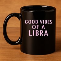 Libra Zodiac Sign Embrace Your Astrological Identity Gift 11oz C Handle Ceramic Mug