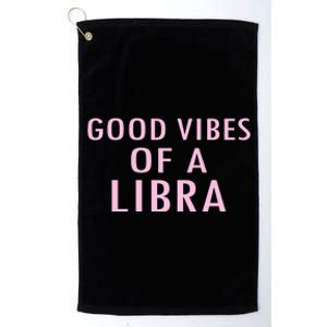 Libra Zodiac Sign Embrace Your Astrological Identity Gift Platinum Collection Golf Towel