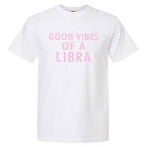 Libra Zodiac Sign Embrace Your Astrological Identity Gift Garment-Dyed Heavyweight T-Shirt