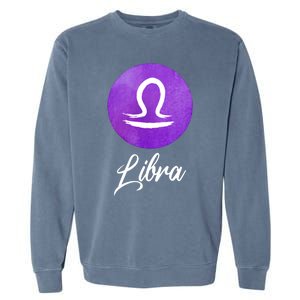 Libra Zodiac Sign Cool Gift Garment-Dyed Sweatshirt