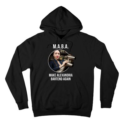 M.A.B.A. Alexandria Ocasio-Cortez Bartend Again Hoodie