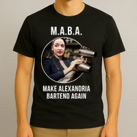 M.A.B.A. Alexandria Ocasio-Cortez Bartend Again T-Shirt