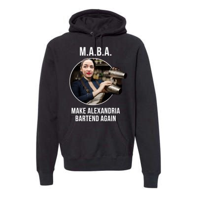 M.A.B.A. Alexandria Ocasio-Cortez Bartend Again Premium Hoodie