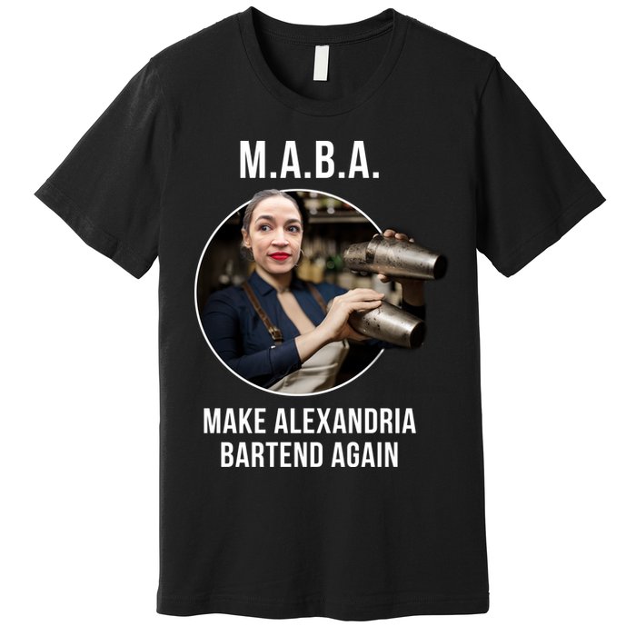 M.A.B.A. Alexandria Ocasio-Cortez Bartend Again Premium T-Shirt