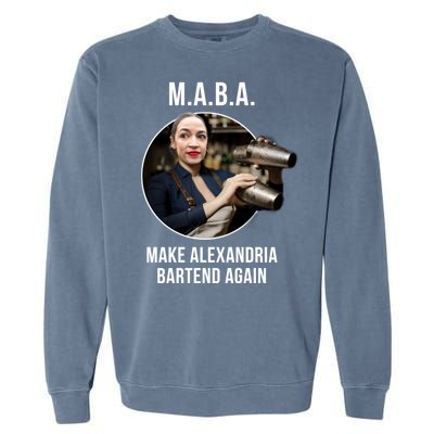 M.A.B.A. Alexandria Ocasio-Cortez Bartend Again Garment-Dyed Sweatshirt