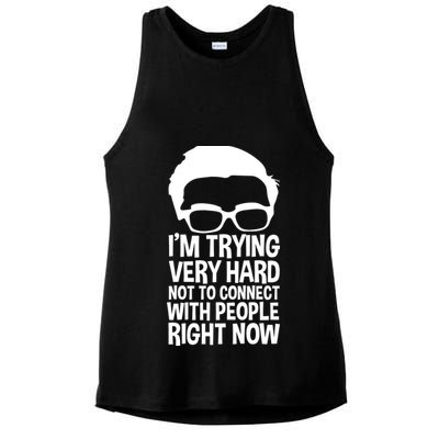'm Trying Very Hard Not To Connect With People Right Now Ladies PosiCharge Tri-Blend Wicking Tank